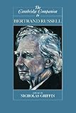 The Cambridge Companion to Bertrand Russell (Cambridge Companions to Philosophy) cover