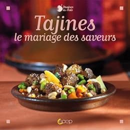 Tajines, le mariage des saveurs
