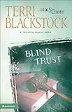 Blind Trust (Second Chances, Book 3) by Terri Blackstock