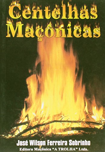 Centelhas Maçônicas (Em Portuguese do Brasil)