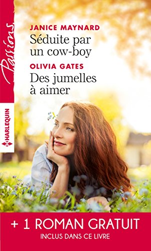 Séduite par un cow-boy - Des jumelles à aimer - Le lien du coeur (Passions) (French Edition) Séduite par un cow-boy - Des jumelles à aimer - Le lien du coeur (Passions) (French Edition)