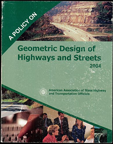 A Policy on Geometric Design of Highways and Streets 2004