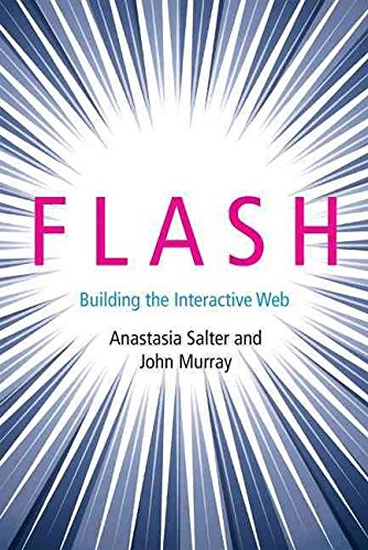 Flash Building The Interactive Web By Anastasia Salter Published October 14 Anastasia Salter Amazon Com Books
