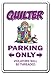 QUILTER Parking Sign quilting sewing circle group quilt | Indoor/Outdoor | 12