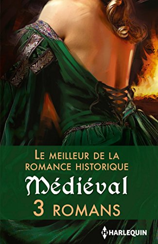 Le meilleur de la romance historique : Médiéval : 3 romans (Volume multi thématique) (French Edit by Margaret Moore