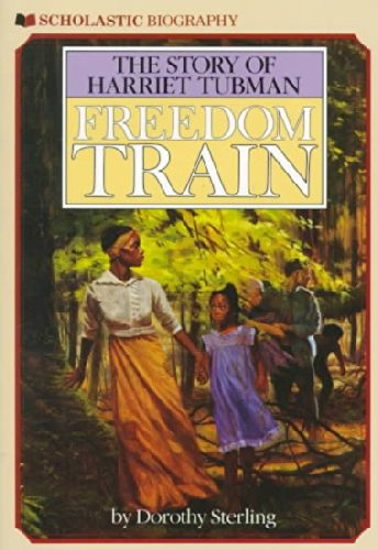 Freedom Train: The Story of Harriet Tubman