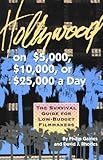 Image de Hollywood on $5,000, $10,000, or $25,000 a Day: A Survival Guide for Low-Budget Filmmakers