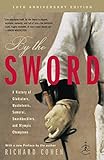 By the Sword: A History of Gladiators, Musketeers, Samurai, Swashbucklers, and Olympic Champions; 10 by Richard Cohen
