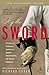 By the Sword: A History of Gladiators, Musketeers, Samurai, Swashbucklers, and Olympic Champions; 10 by Richard Cohen
