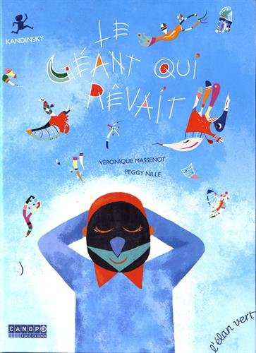 Le Geant Qui Revait Kandinsky 9782240037770 Amazon Com Books