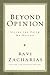 Beyond Opinion: Living the Faith We Defend
