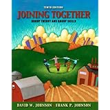 Joining Together Group Theory And Group Skills 11th Edition Johnson David H Johnson Frank P 9780132678131 Books Joining Together Group Theory And Group Skills 11th Edition Johnson David H Johnson Frank P 9780132678131 Books