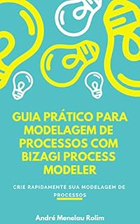 Livro Guia Prático para Modelagem de Processos com Bizagi Process Modeler