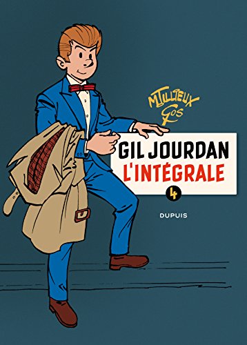 Tout Gil Jourdan, Tome 4 : Gil Jourdan 1970 - 1979 by Maurice Tillieux