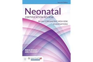 Neonatal Certification Review for the CCRN and RNC High-Risk Examinations