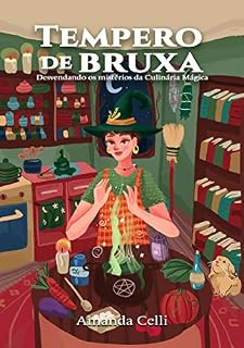 Livro Tempero de Bruxa: Desvendando os mistérios da Culinária Mágica