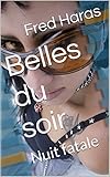 Image de Belles du soir: Nuit fatale (French Edition)
