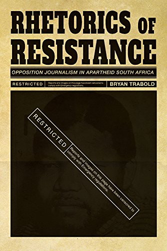 [Book] Rhetorics of Resistance: Opposition Journalism in Apartheid South Africa (Composition, Literacy, and [W.O.R.D]