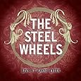 The Steel Wheels: Live at Goose Creek