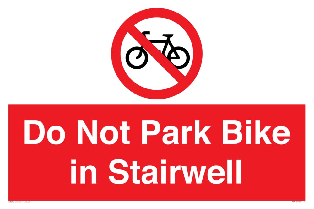 Do Not Park Bike in Stairwell Sign - 600x400mm - A2L