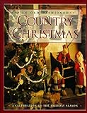 An Old-Fashioned Country Christmas: A Celebration of the Holiday Season