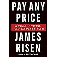 Pay Any Price: Greed, Power, and Endless War