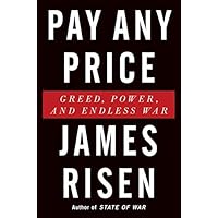 Pay Any Price: Greed, Power, and Endless War