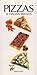 The Book of Pizzas and Italian Breads by Sarah Bush
