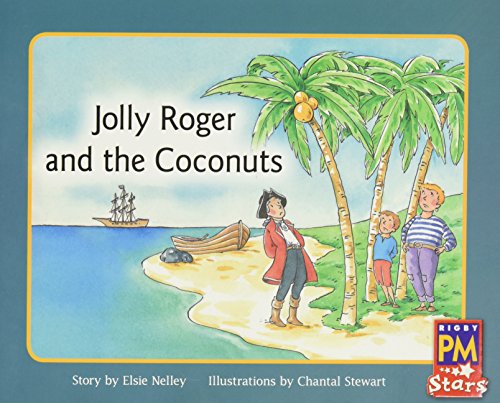 Jolly Roger and the Coconuts: Individual Student Edition Yellow (Levels 6-8) (Rigby PM Stars)
