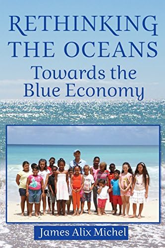 Rethinking the Oceans: Towards the Blue Economy Hardcover – January 15, 2017