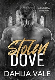 Livro Stolen Dove: Um Romance de Uma Sociedade Secreta e Sombria (Os Bilionários Sombrios)