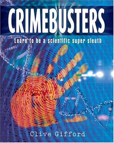 Crimebusters: How Science Fights Crime. 0199116504 Book Cover