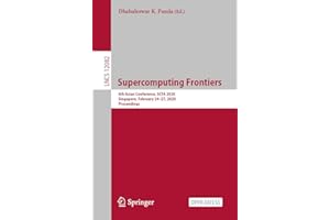 Supercomputing Frontiers: 6th Asian Conference, SCFA 2020, Singapore, February 24–27, 2020, Proceedings (Lecture Notes in Com