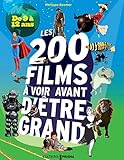 Les 200 films à voir avant d'être grand : De 9 à 12 ans by 