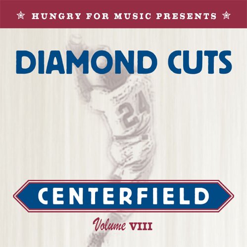 Diamond Cuts:  Centerfield (Vol. VIII)