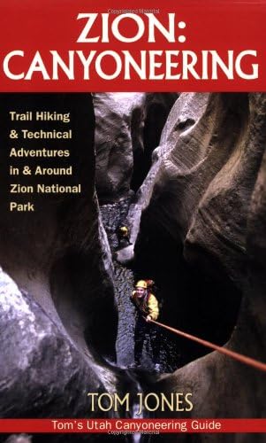 Zion: Canyoneering Paperback – November 13, 2006