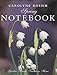 Spring Notebook: Garden, Hearth, Traditions, Home by Carolyne Roehm