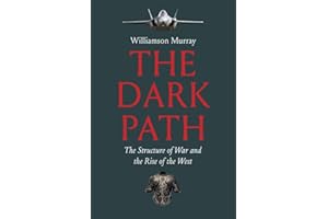 The Dark Path: The Structure of War and the Rise of the West