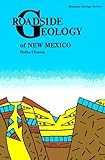 Front cover for the book Roadside Geology of New Mexico by Halka Chronic