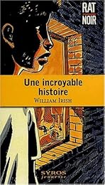 Une  incroyable histoire