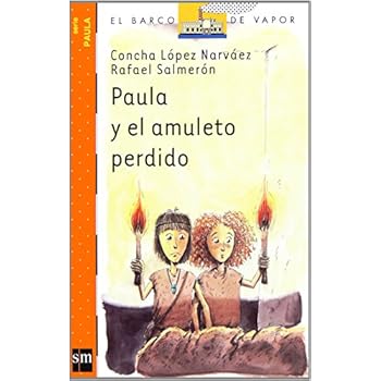 Paula y el amuleto perdido (Barco de Vapor Naranja) Paula y el amuleto perdido (Barco de Vapor Naranja)