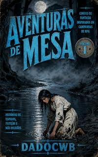 Livro Aventuras de Mesa: Histórias de Espadas, Feitiços e Más Decisões