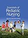 Essentials of Pediatric Nursing