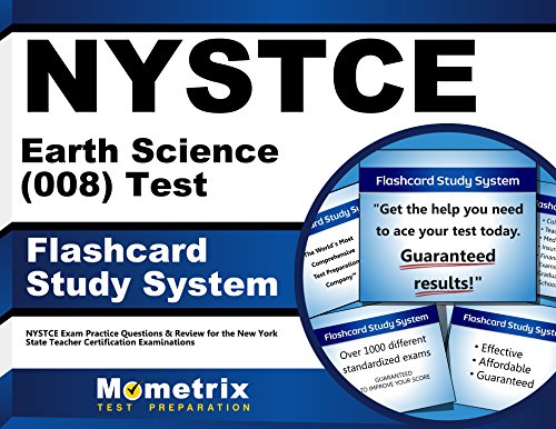 Download NYSTCE Earth Science (008) Test Flashcard Study System: NYSTCE Exam Practice Questions & Review for the New York State Teacher Certification Examinations (Cards) Download NYSTCE Earth Science (008) Test Flashcard Study System: NYSTCE Exam Practice Questions & Review for the New York State Teacher Certification Examinations (Cards)