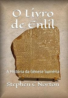 Livro O Livro de Enlil: A História da Gênese Suméria (A Série dos Pergaminhos Antigos 4)