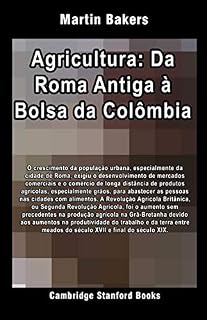 Livro Agricultura: Da Roma Antiga à Bolsa da Colômbia (História da Agricultura Livro 2)