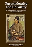 Postmodernity and Univocity: A Critical Account of Radical Orthodoxy and John Duns Scotus