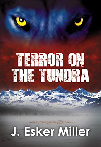 Terror on the Tundra by [Miller, J. Esker]