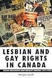 Lesbian and Gay Rights in Canada : Social Movements and Equality-Seeking, 1971-1995, Smith, Miriam, 0802081975