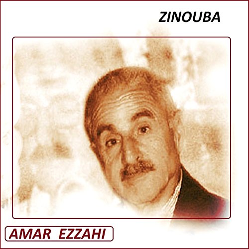 amar ezzahi zinouba amar ezzahi zinouba
